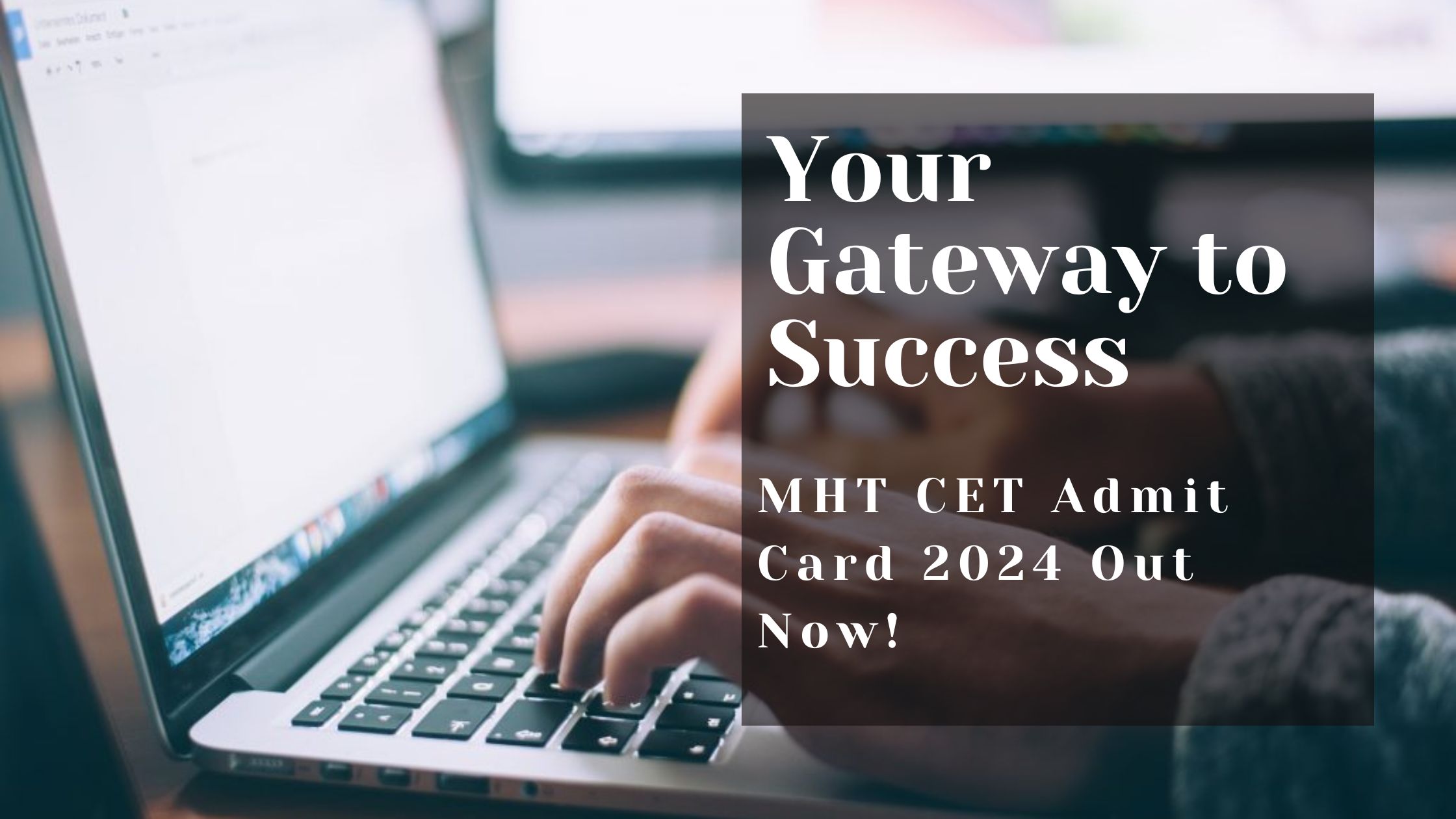 Your Gateway to Success MHT CET Admit Card 2024 Out Now!