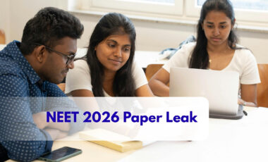 NEET 2026 Paper Leak: Its Impact on Students and What Students Should Do Now