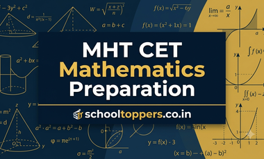 MHT CET Mathematics Preparation: Complete Guide to Score Higher