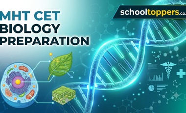 MHT CET Biology Preparation: Complete Guide to Score Better